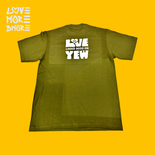 Love Looks Good On Yew tee (Olive)